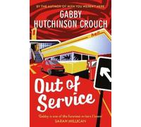 Gabby Hutchinson Crouch Out of Service (Tascabile) Rooks