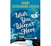 Gabby Hutchinson Crouch Wish You Weren’t Here (Tascabile) Rooks