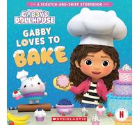 Gabby Loves to Bake: A Scratch-and-sniff Storybook
