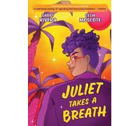 Gabby Rivera Juliet Takes a Breath: The Graphic Novel (Tascabile)