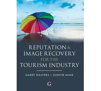 Gabby Walters Reputation and Image Recovery for the Tourism I (Copertina rigida)
