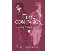 Gabe Cole Novoa Tuyo, Con Pasión. Un Retelling de Orgullo Y Prejuici (Tascabile)