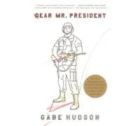 Gabe Hudson Dear Mr. President (Tascabile) Vintage Contemporaries