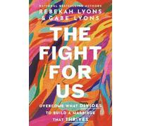 Gabe Lyons Rebekah Lyons The Fight for Us (Tascabile)