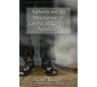 Gabe Rikard Authority and the Mountaineer in Cormac McCarthy's Appal (Tascabile)