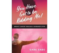 Gabe Sabo You Have Got to Be Kidding Me (Tascabile)