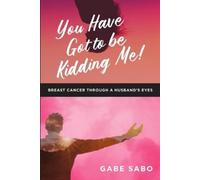 Gabe Sabo You Have Got to Be Kidding Me (Tascabile)