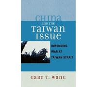 Gabe T. Wang China and the Taiwan Issue (Copertina rigida)