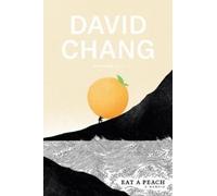 Gabe Ulla David Chang Eat a Peach (Copertina rigida)