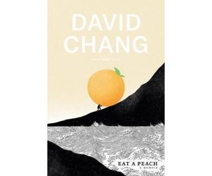 Gabe Ulla David Chang Eat a Peach (Copertina rigida)