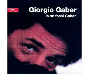 Gaber Giorgio - Io Se Fossi Gaber