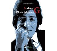 Gaber. L'Italia del signor G