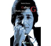 Gaber. L'Italia del signor G