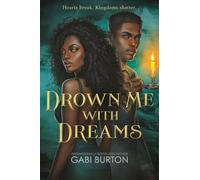 Gabi Burton Drown Me with Dreams (Copertina rigida) Sing Me to Sleep