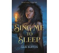 Gabi Burton Sing Me to Sleep (Copertina rigida) Sing Me to Sleep
