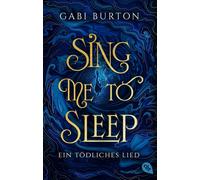 Gabi Burton Yol Sing me to sleep - Ein tödliches Lied: Ein betörende (Tascabile)