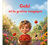 Gabi et la graine magique: l'éducation financière pour les enfants