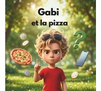 Gabi et la pizza : l'éducation financière pour les enfants