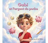 Gabi et l'argent de poche : l'éducation financière pour les enfants