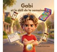 Gabi et le défi de la semaine : l'éducation financière pour les enfants