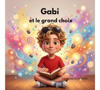 Gabi et le grand choix: L'éducation financière pour les enfants