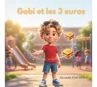 Gabi et les 3 euros : l'éducation financière pour les enfants