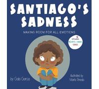 Gabi Garcia Santiago's Sadness (Copertina rigida) Growing Hearts & Minds