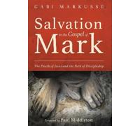 Gabi Markusse Salvation in the Gospel of Mark (Tascabile)