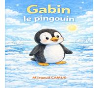 Gabin le pingouin qui ne marchait pas bien