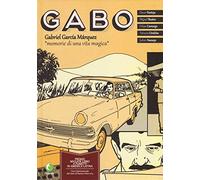 Gabo. Gabriel García Márquez. Memorie di una vita magica