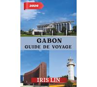 GABON GUIDE DE VOYAGE 2026