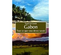 Gabon: Tout ce que vous devez savoir