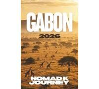 GABON TRAVEL GUIDE 2026