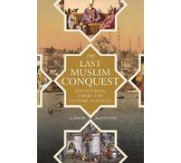 Gábor Ágoston The Last Muslim Conquest (Copertina rigida)