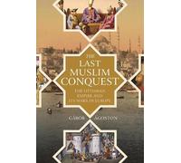 Gábor Ágoston The Last Muslim Conquest (Tascabile)