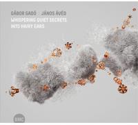 Gábor Gadó & János Avéd Whispering Quiet Secrets Into Hairy Ears (CD) Album
