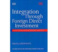 Gábor Hunya Integration Through Foreign Direct Investment (Copertina rigida)