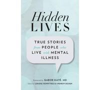 Gabor Mate Hidden Lives (Tascabile)