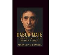 Gabor mate: Journey into the Human Storm