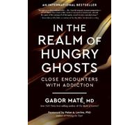 Gabor Maté, MD In the Realm of Hungry Ghosts (Tascabile)