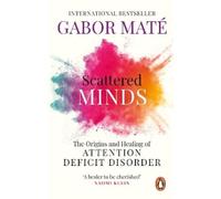Gabor Maté Scattered Minds (Tascabile)
