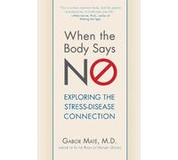 When the Body Says No: Exploring the Stress-Disease Connection