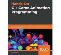 Gabor Szauer Hands-On C++ Game Animation Programming (Tascabile)