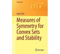 Gabor Toth Measures of Symmetry for Convex Sets and Stability (Tascabile)
