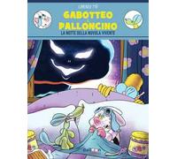 Gabotteo & Palloncino. La notte della nuvola vivente