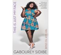 Gabourey Sidibe This Is Just My Face (Tascabile)