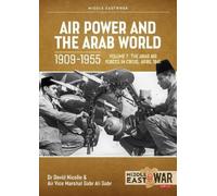 David Nicolle Gabr Ali Gabr Air Power and Arab World 1909-1955 (Tascabile)