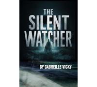 Gabreille Vicky The Silent Watcher Vol.3 (Tascabile)