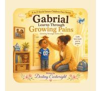 Gabrial Learns Through Growing Pains: Growing Stronger Every Day
