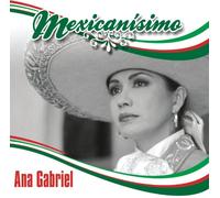 Gabriel, Ana - Mexicanisimo